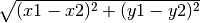 \sqrt{(x1-x2)^2 + (y1-y2)^2}